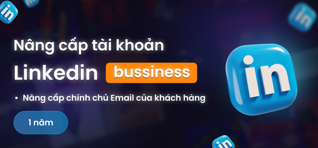 Nâng cấp tài khoản Linkedin bussiness chính chủ